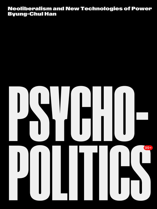 Title details for Psychopolitics by Byung-Chul Han - Wait list